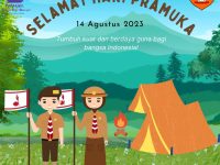 SELAMAT HARI PRAMUKA 14 AGUSTUS 2023, TUMBUH KUAT DAN BERDAYA GUNA BAGI BANGSA INDONESIA